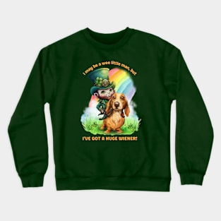 Little Leprechaun with a Huge Wiener Crewneck Sweatshirt